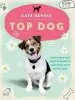 Audiobook Top dog: Everything you Need to Know to Make Your Mutt Marvellous author Kate Bendix