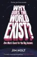 Audiobook Why Does the World Exist?: One Man'S Quest for the big Answer author Jim Holt