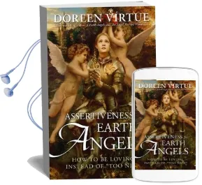 Assertiveness for Earth Angels: How to be Loving Instead Oftoo Nice Audiobook download free by Doreen Virtue