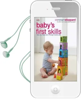 Baby'S First Skills: Help Your Baby Learn Through Creative Play Audiobook download free by Miriam Stoppard