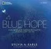 Audiobook Blue Hope: Exploring and Caring for Earth'S Magnificent Ocean author Sylvia A. Earle