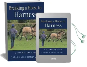 Breaking a Horse to Harness: A Step-By-Step Guide Audiobook download free by Sallie Walrond