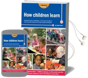 How Children Learn: Educational Theories and Approaches - From Comenius the Father of Modern Education to Giants Such as Piaget, Vygotsky and Malaguzzi Audiobook download free by Linda Pound