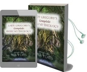 Lady Gregory'S Complete Irish Mythology Audiobook download free by Gregory