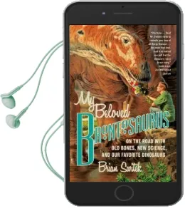 My Beloved Brontosaurus: On the Road With old Bones, new Science, and our Favorite Dinosaurs Audiobook download free by Brian Switek