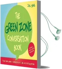 The Green Zone Conversation Book: Finding Common Ground in Conversation for Children on the Autism Spectrum Audiobook download free by Joel Shaul