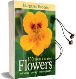 100 Edible & Healing Flowers Audiobook download free by Margaret Roberts