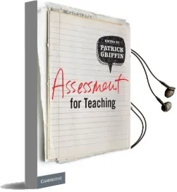 Assessment for Teaching 1ed Audiobook download free by Patrick Griffin
