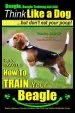 Audiobook Beagle, Beagle Training aaa akc: Think Like a Dog, but Don'T eat Your Poop! - Beagle Breed Expert Training -: Here'S Exactly how to Train Your Beagle author Mr Paul Allen Pearce
