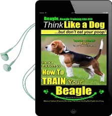 Beagle, Beagle Training aaa akc: Think Like a Dog, but Don'T eat Your Poop! - Beagle Breed Expert Training -: Here'S Exactly how to Train Your Beagle Audiobook download free by Mr Paul Allen Pearce
