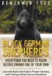 Audiobook Black German Shepherds: Everything you Need to Know Before Owning one of Your Own: Black German Shepherds: Everything you Need to Know Before Owning one of Your own author Benjamin Tyce