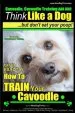 Audiobook Cavoodle, Cavoodle Training aaa akc: - Think Like a dog but Don'T eat Your Poop! - Cavoodle Expert dog Training -: Here'S Exactly how to Train Your Cavoodle author Mr Paul Allen Pearce