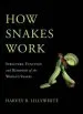 Audiobook How Snakes Work: Structure, Function and Behavior of the World'S Snakes author Harvey B. Lillywhite