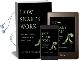 How Snakes Work: Structure, Function and Behavior of the World'S Snakes Audiobook download free by Harvey B. Lillywhite