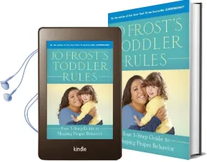 Jo Frost'S Toddler Rules: Your 5-Step Guide to Shaping Proper Behavior Audiobook download free by Jo Frost