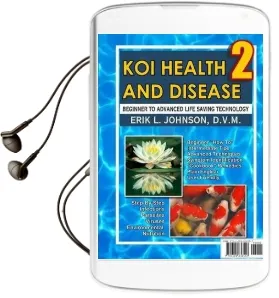 Koi Health & Disease: Everything you Need to Know 2nd Edition Audiobook download free by Erik Johnson