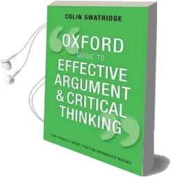 Oxford Guide to Effective Argument and Critical Thinking Audiobook download free by Colin Swatridge