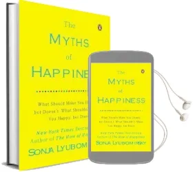 The Myths of Happiness: What Should Make you Happy, but Doesn'T, What Shouldn'T Make you Happy, but Does Audiobook download free by Sonja Lyubomirsky