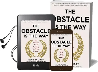 The Obstacle is the way: The Timeless art of Turning Trials Into Triumph Audiobook download free by Ryan Holiday