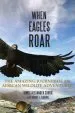 Audiobook When Eagles Roar: The Amazing Journey of an African Wildlife Adventurer author James Alexander Currie