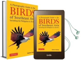 A Photographic Guide to the Birds of Southeast Asia: Including the Philippines and Borneo Audiobook download free by Morten Strange
