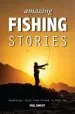 Audiobook Amazing Fishing Stories - Incredible Tales From Stream to Open sea author Paul Knight