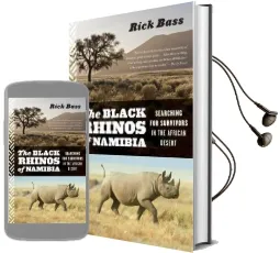 Black Rhinos of Namibia Audiobook download free by Rick Bass