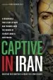 Audiobook Captive in Iran: A Remarkable True Story of Hope and Triumph Amid the Horror of Tehran'S Brutal Evin Prison author Maryam Rostampour