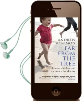 Far From the Tree: Parents, Children and the Search for Identity Audiobook download free by Andrew Solomon
