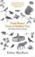 Audiobook Field Notes From a Hidden City: An Urban Nature Diary author Esther Woolfson