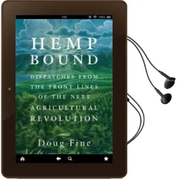 Hemp Bound: Dispatches From the Front Lines of the Next Agricultural Revolution Audiobook download free by Doug Fine