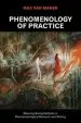 Audiobook Phenomenology of Practice: Meaning-Giving Methods in Phenomenological Research and Writing author Max Van Manen