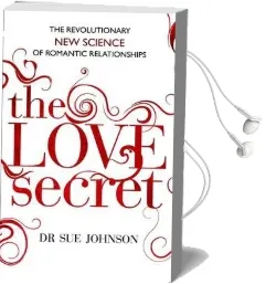 The Love Secret: The Revolutionary new Science of Romantic Relationships Audiobook download free by Dr. Sue Johnson