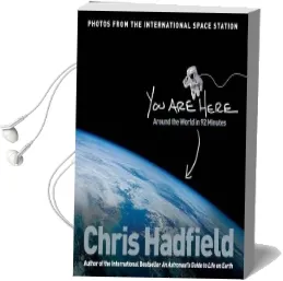You are Here: Around the World in 92 Minutes Audiobook download free by Chris Hadfield