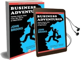 Business Adventures: Twelve Classic Tales From the World of Wall Street Audiobook download free by John Brooks