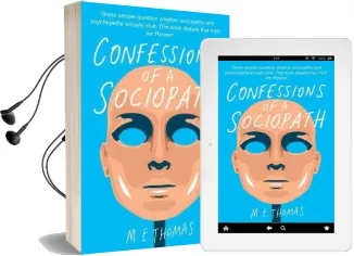 Confessions of a Sociopath: A Life Spent Hiding in Plain Sight Audiobook download free by M. E. Thomas