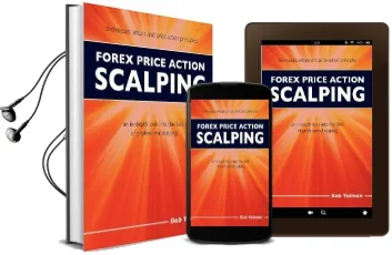 Forex Price Action Scalping: An In-Depth Look Into the Field of Professional Scalping Audiobook download free by Bob Volman