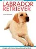 Audiobook Labrador Retriever: A Complete Guide to Raising, Training and Caring for Your Labrador author Becky Collins