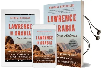 Lawrence in Arabia: War, Deceit, Imperial Folly and the Making of the Modern Middle East Audiobook download free by Scott Anderson