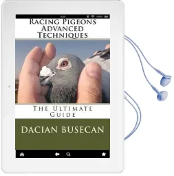 Racing Pigeons Advanced Techniques: The Ultimate Guide Audiobook download free by Dacian Busecan