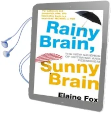 Rainy Brain, Sunny Brain: The new Science of Optimism and Pessimism Audiobook download free by Elaine Fox