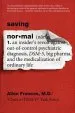 Audiobook Saving Normal: An Insider'S Revolt Against Out-Of-Control Psychiatric Diagnosis, Dsm-5, big Pharma, and the Medicalization of Ordinary Life author Allen Frances