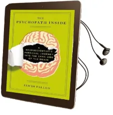 The Psychopath Inside: A Neuroscientist'S Personal Journey Into the Dark Side of the Brain Audiobook download free by James H. Fallon