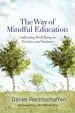 Audiobook The way of Mindful Education: Cultivating Well-Being in Teachers and Students author Daniel Rechtschaffen