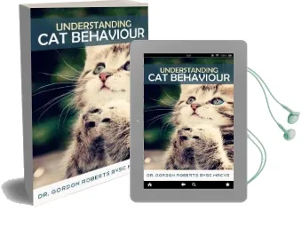 Understanding cat Behaviour Audiobook download free by Dr Gordon Roberts Bvsc Mrcvs