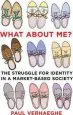 Audiobook What About me?: The Struggle for Identity in a Market-Based Society author Paul Verhaeghe