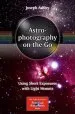 Audiobook Astrophotography on the go: Using Short Exposures With Light Mounts author Joseph Ashley