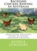 Audiobook Backyard Chicken Keeping in Australia: Homegrown Organics Guide to Backyard Chicken Keeping in Australia author Joshua Adam Lemanski