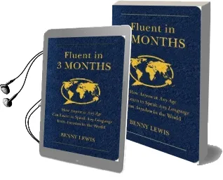 Fluent in 3 Months: How Anyone at any age can Learn to Speak any Language From Anywhere in the World Audiobook download free by Benny Lewis