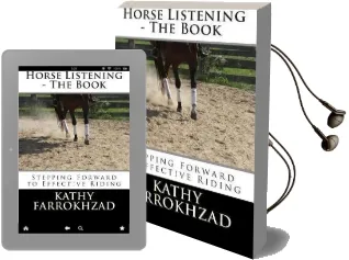 Horse Listening: The Book: Stepping Forward to Effective Riding Audiobook download free by Kathy Farrokhzad
